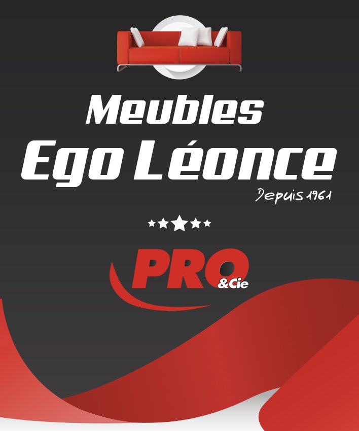 MEUBLES EGO LEONCE PRO&CIE